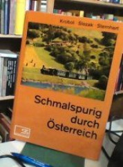 Slezak und Hans Sternhart Krobot+Schmalspurig durch Oesterreich 1975